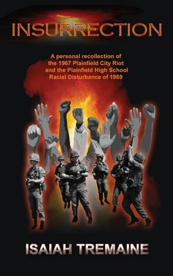 Insurrection: The Plainfield, New Jersey City Riot by Tremaine, Isaiah