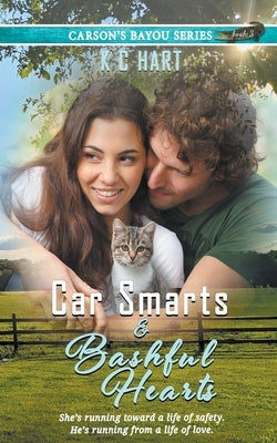 Car Smarts & Bashful Hearts by Hart, Kc