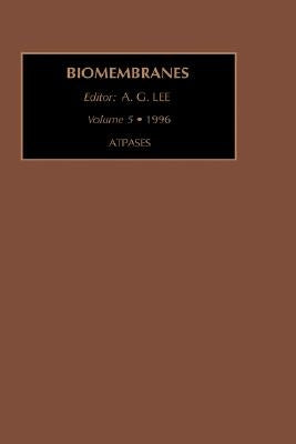 Atpases: Volume 5 by Lee, A. G.