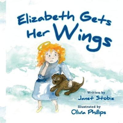 Elizabeth Gets Her Wings by Phillips, Olivia