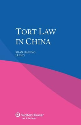 Tort Law in China by Hailing, Shan