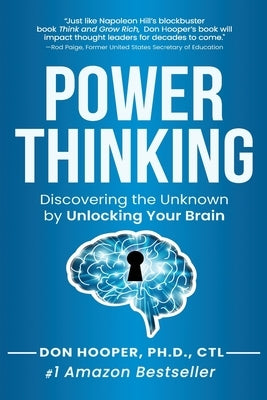 Power Thinking: Discovering the Unknown by Unlocking Your Brain by Hooper, Don