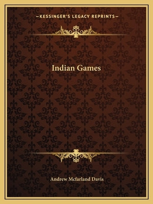 Indian Games by Davis, Andrew McFarland