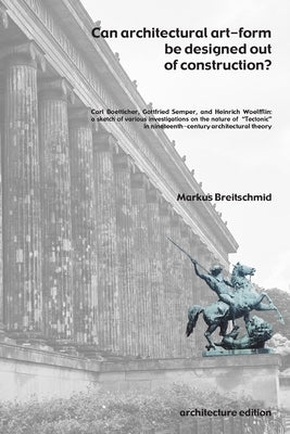 Can architectural art-form be designed out of construction? by Breitschmid, Markus