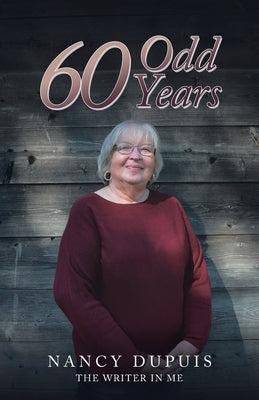 60 Odd Years by Dupuis, Nancy