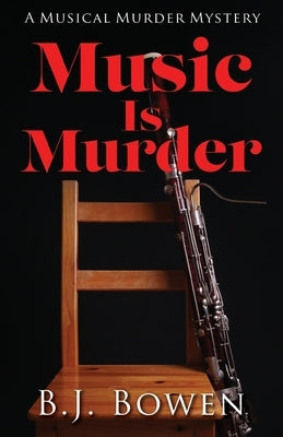 Music is Murder by Bowen, B. J.