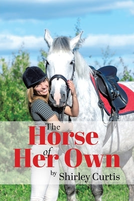 The Horse of Her Own by Curtis, Shirley