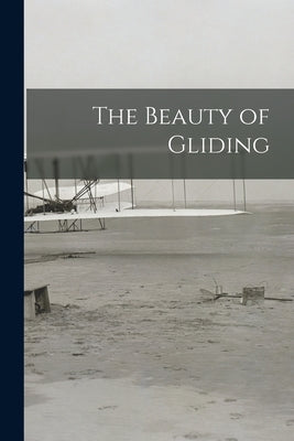 The Beauty of Gliding by Anonymous