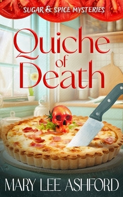 Quiche of Death by Ashford, Mary Lee