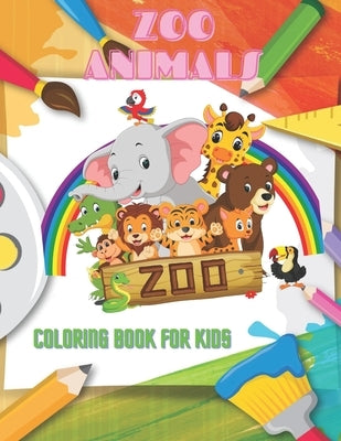 ZOO ANIMALS - Coloring Book For Kids: Sea Animals, Farm Animals, Jungle Animals, Woodland Animals and Circus Animals by Bain, Jenny