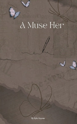 A Muse Her by Haynes, Kyla