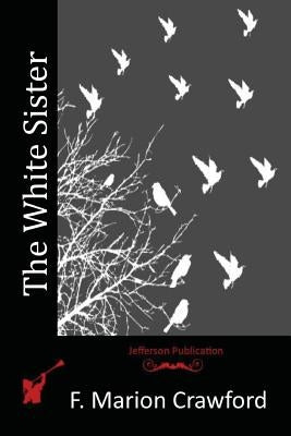 The White Sister by Crawford, F. Marion