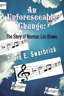 An Unforeseeable Change by Swarbrick, David