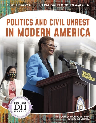 Politics and Civil Unrest in Modern America by Harris, Duchess