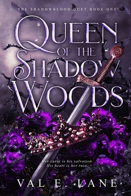 Queen of the Shadow Woods by Lane, Val E.