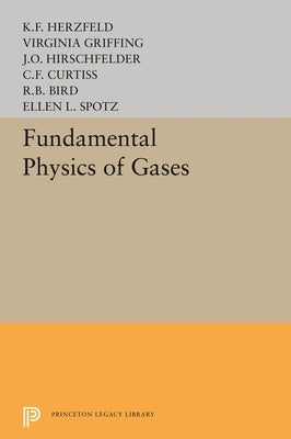 Fundamental Physics of Gases by Griffing, V.