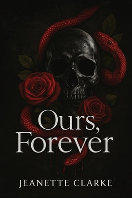 Ours, Forever by Clarke, Jeanette