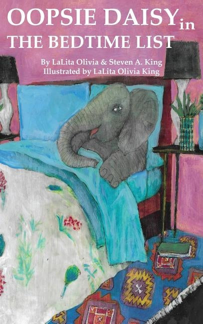 Oopsie Daisy in The Bedtime List by King, Lalita Olivia