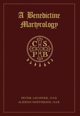 A Benedictine Martyrology by Hoffmann, Alexius