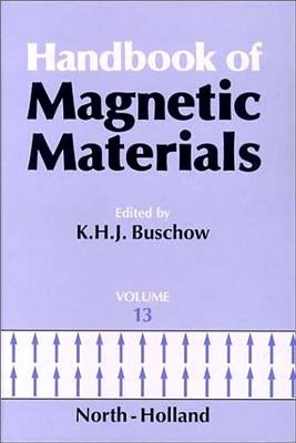 Handbook of Magnetic Materials: Volume 13 by Buschow, K. H. J.