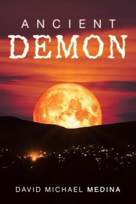 Ancient Demon by Medina, David Michael