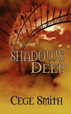 Shadows Deep by Smith, Cege