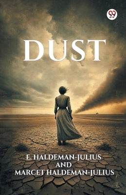 Dust by Haldeman-Julius, E. Haldeman-Julius