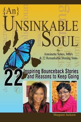{An} Unsinkable Soul: Knocked Down...But Not Out by Sykes, Antoinette