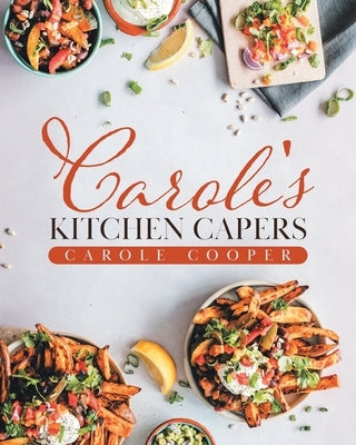 Carole's Kitchen Capers by Cooper, Carole