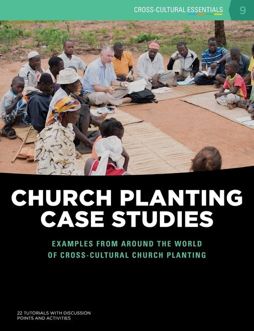 Church Planting Case Studies: Examples from around the world of cross-cultural church planting by Accesstruth