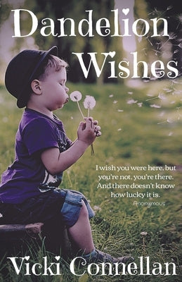 Dandelion Wishes by Connellan, Vicki