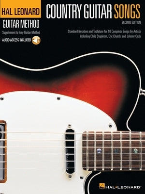 Country Guitar Songs - 2nd Edition: Hal Leonard Guitar Method Supplement to Any Guitar Method with Access to Online Audio by Hal Leonard Corp