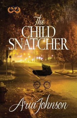 The Child Snatcher by Johnson, Aria