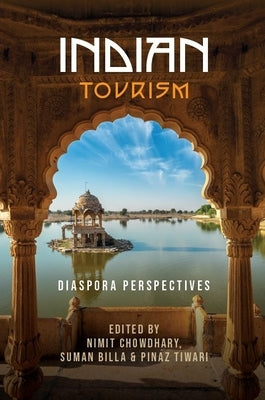 Indian Tourism: Diaspora Perspectives by Chowdhary, Nimit
