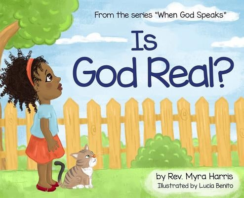 Is God Real? by Harris, Myra