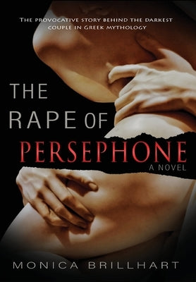 The Rape of Persephone by Brillhart, Monica