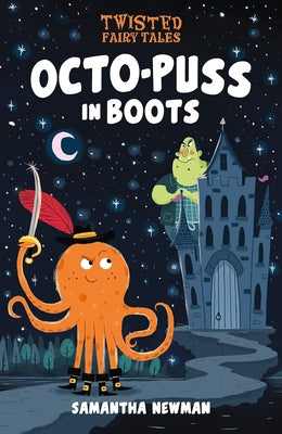 Octo-Puss in Boots by Newman, Samantha