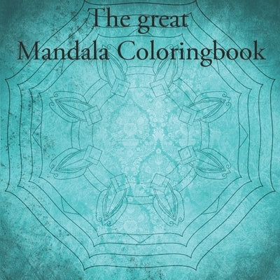 The great Mandala Coloringbook: Mandala book for children and adults (40 pages) by Winkelsen, Bastian
