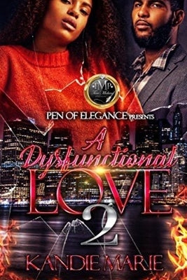 A Dysfunctional Love pt 2 by Marie, Kandie