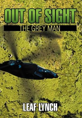 Out of Sight: The Grey Man by Lynch, Leaf