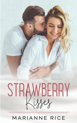 Strawberry Kisses by Rice, Marianne