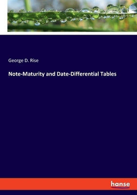 Note-Maturity and Date-Differential Tables by Rise, George D.