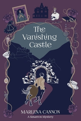The Vanishing Castle: A Simarron Mystery by Cannon, Marlena