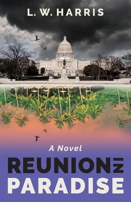 Reunion in Paradise by Harris, L. W.