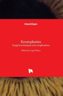 Keratoplasties: Surgical techniques and complications by Mosca, Luigi