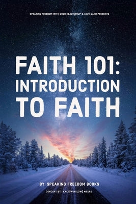 Faith 101: The Introduction to Faith by Freedom Books, Speaking