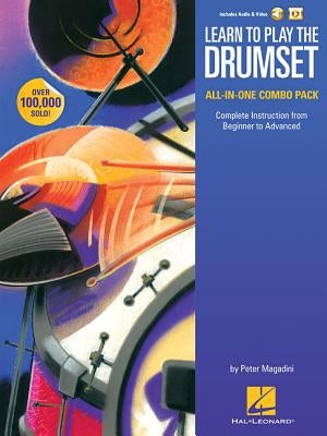 Learn to Play the Drumset - All-In-One Combo Pack: Complete Instruction from Beginner to Advanced by Magadini, Peter