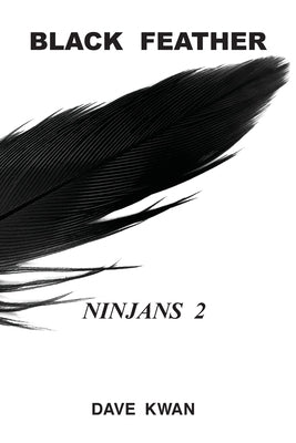 Black Feather Ninjans 2 by Kwan, Dave