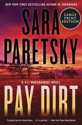 Pay Dirt: A V.I. Warshawski Novel by Paretsky, Sara