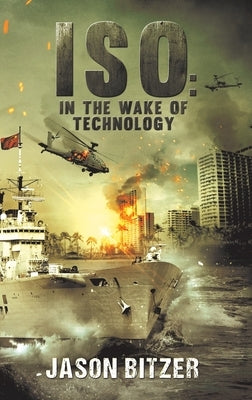 ISO: In the Wake of Technology by Bitzer, Jason